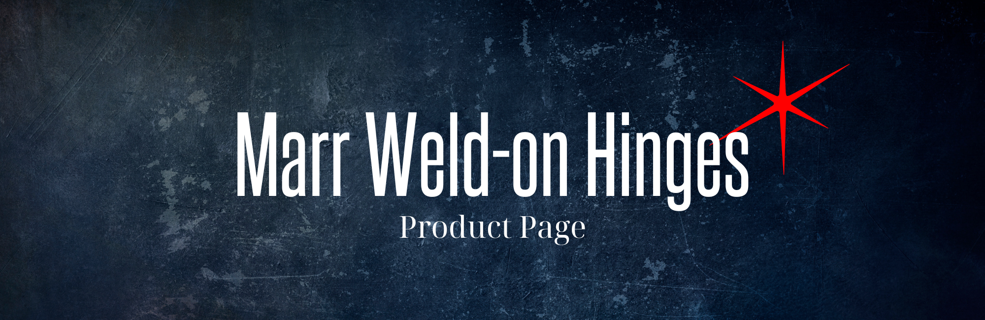 Weldon Hinges Manufacturing